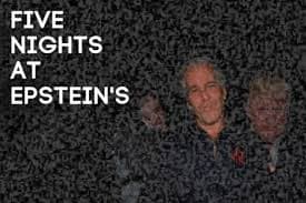 Five Nights at Epstein’s